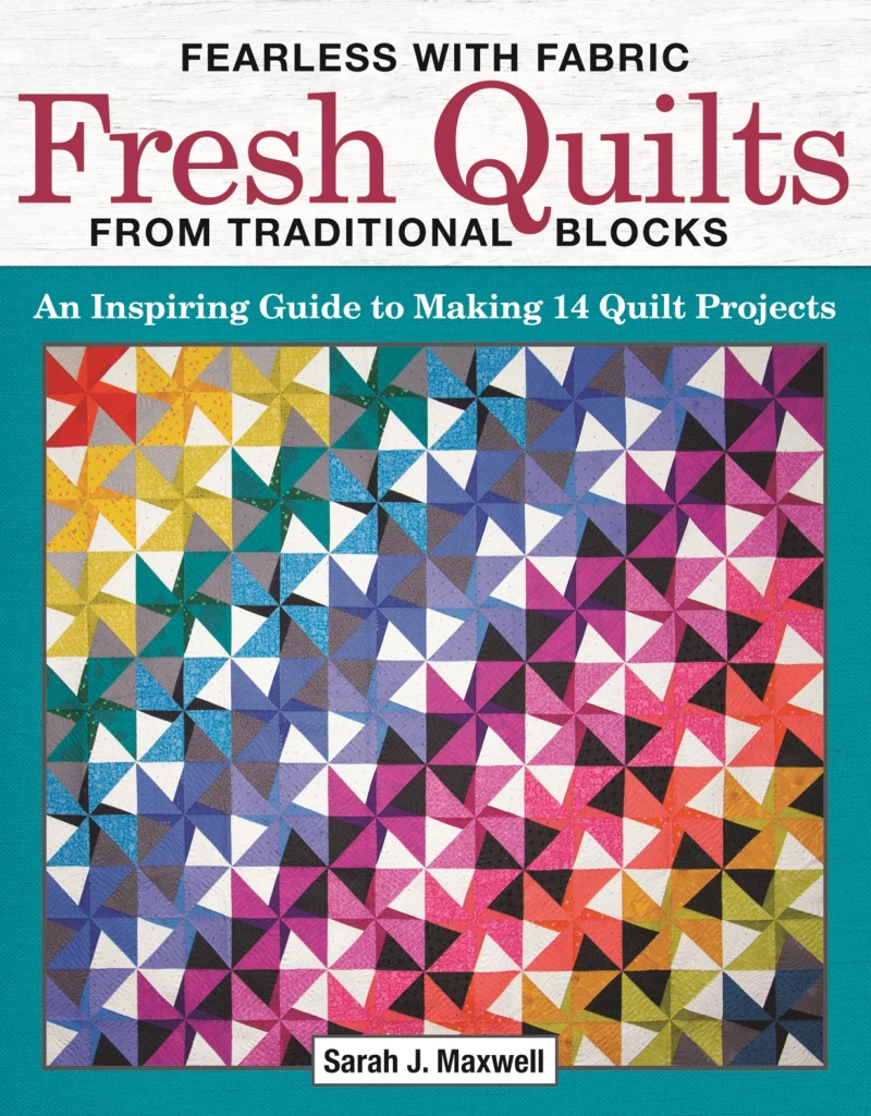 Portada: Fearless with Fabric Fresh Quilts from Traditional Blocks