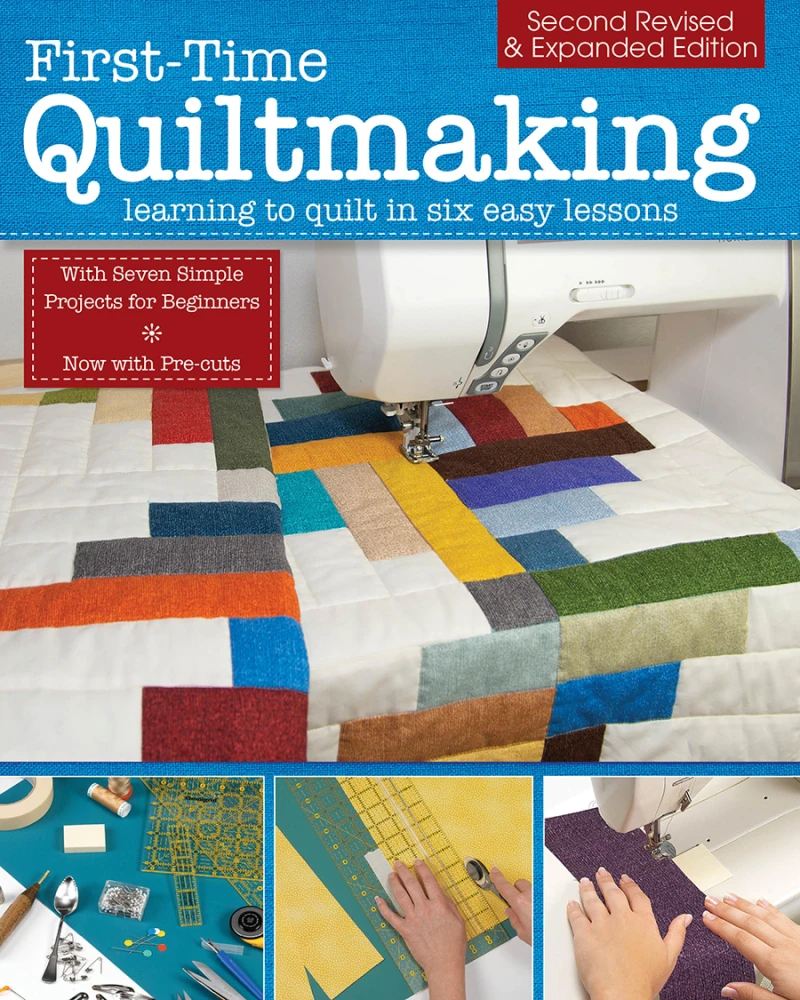 Portada: First-Time Quiltmaking, Second Revised & Expanded Edition