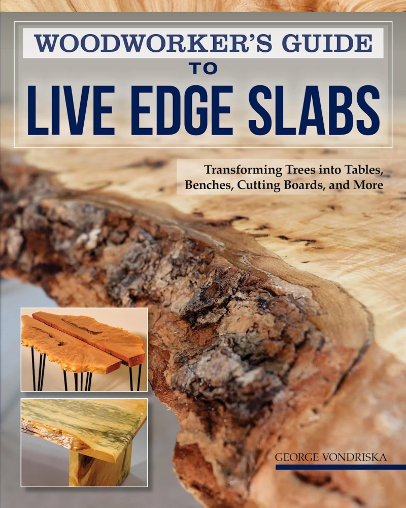 Portada: Woodworker's Guide to Live Edge Slabs
