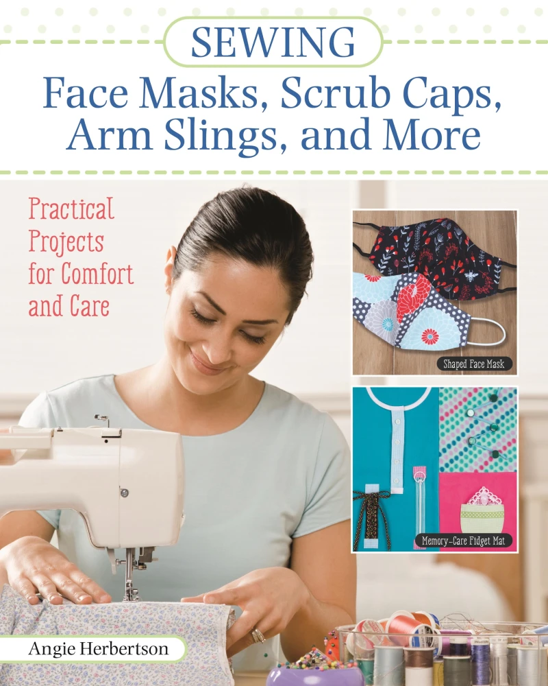 Portada: Sewing Face Masks, Scrub Caps, Arm Slings, and More