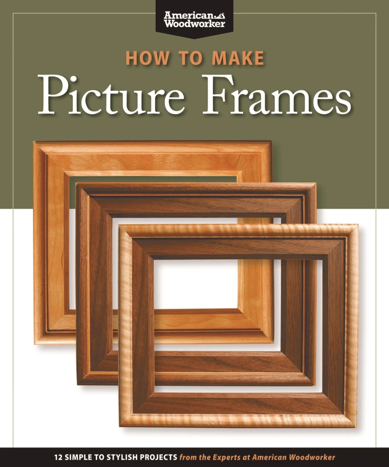Portada: How to Make Picture Frames (Best of AW)