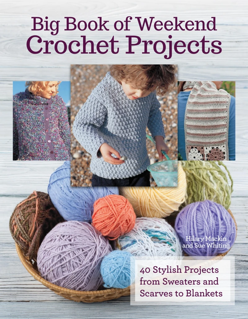 Portada: Big Book Of Weekend Crochet Projects