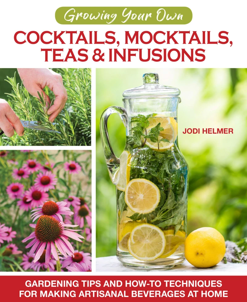 Portada: Growing Your Own Cocktails, Mocktails, Teas & Infusions