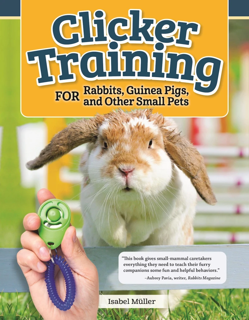 Portada: Clicker Training for Rabbits, Guinea Pigs, and Other Small Pets