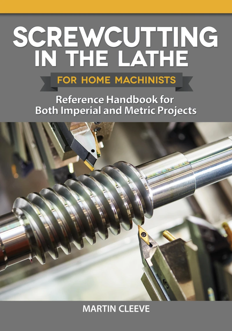 Portada: Screwcutting in the Lathe for Home Machinists
