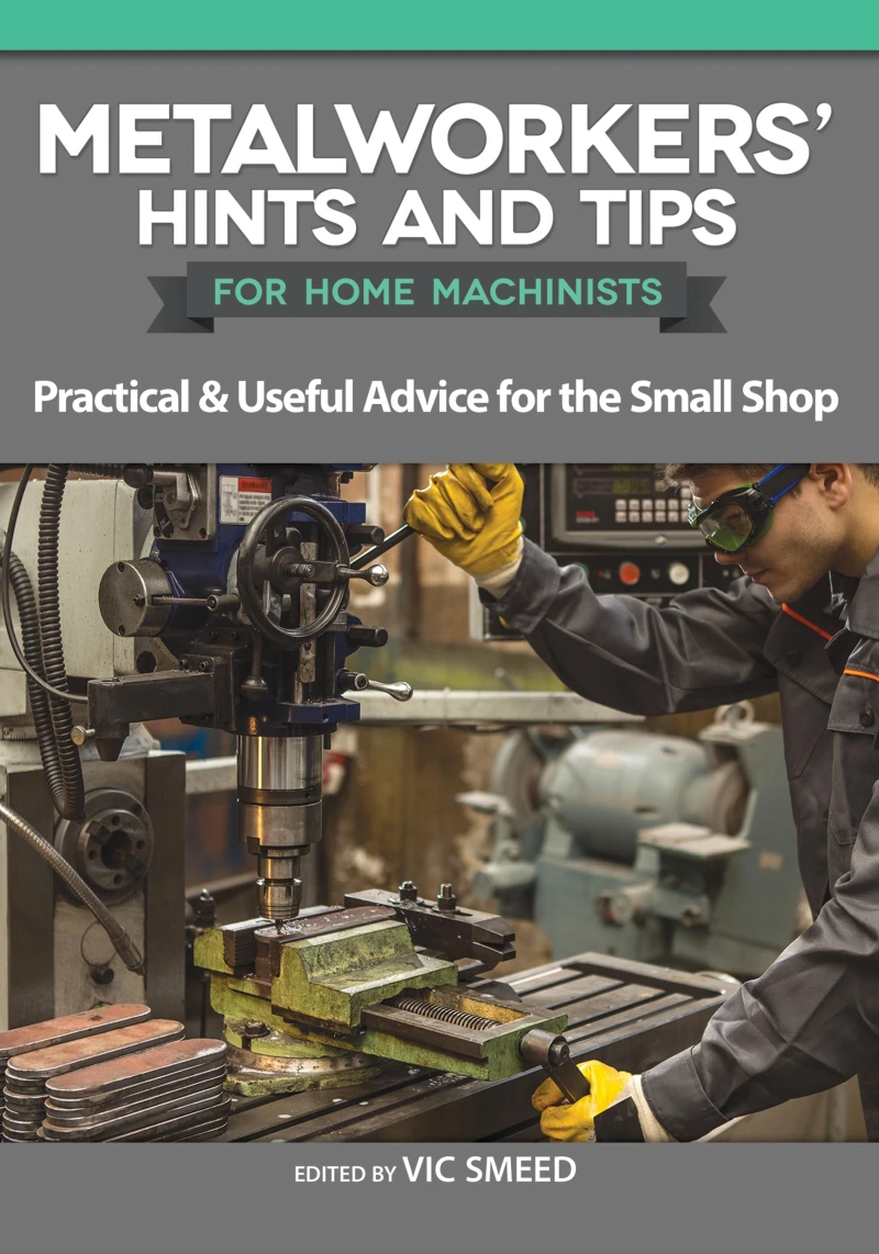 Portada: Metalworkers' Hints and Tips for Home Machinists
