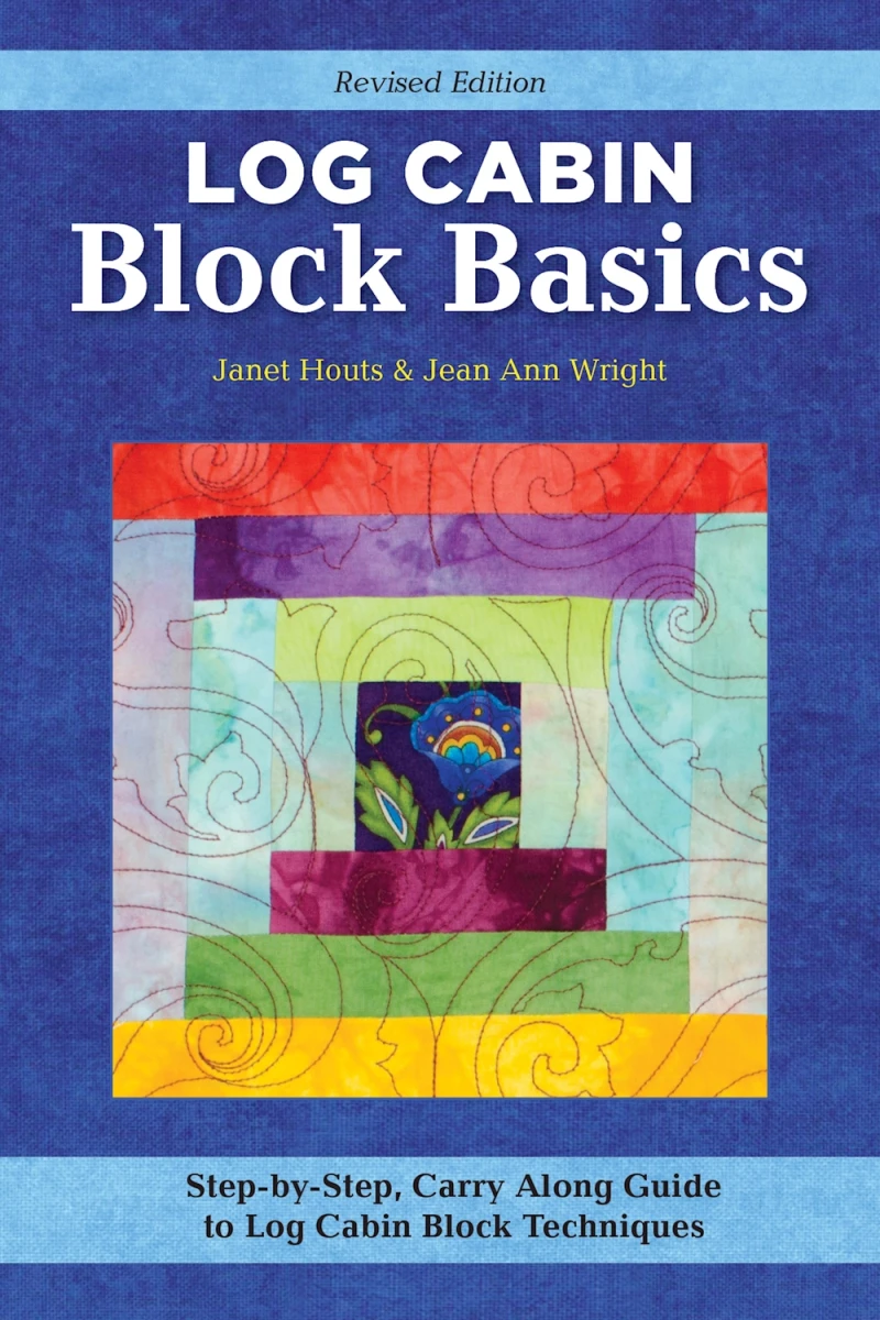 Portada: Log Cabin Block Basics, Revised Edition