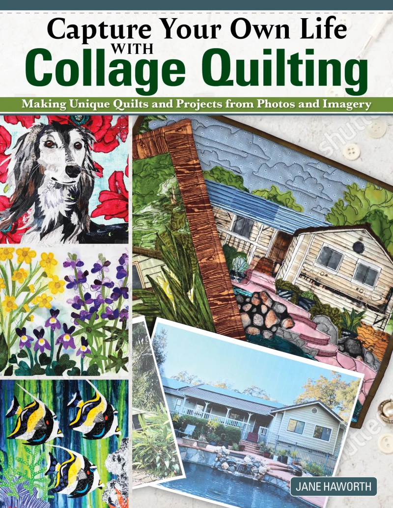 Portada: Capture Your Own Life with Collage Quilting