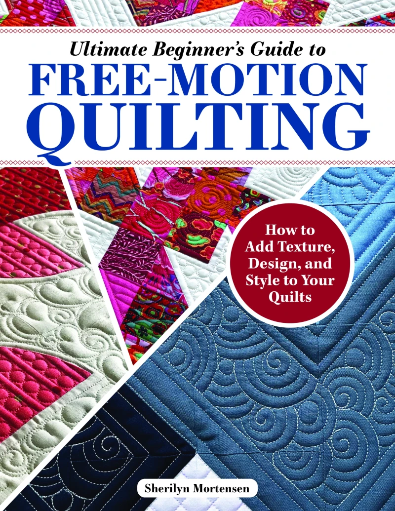 Portada: Ultimate Beginner's Guide to Free-Motion Quilting