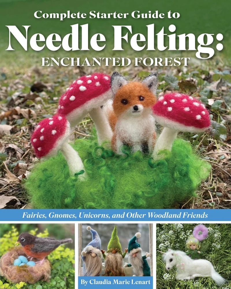 Portada: Complete Starter Guide to Needle Felting: Enchanted Forest