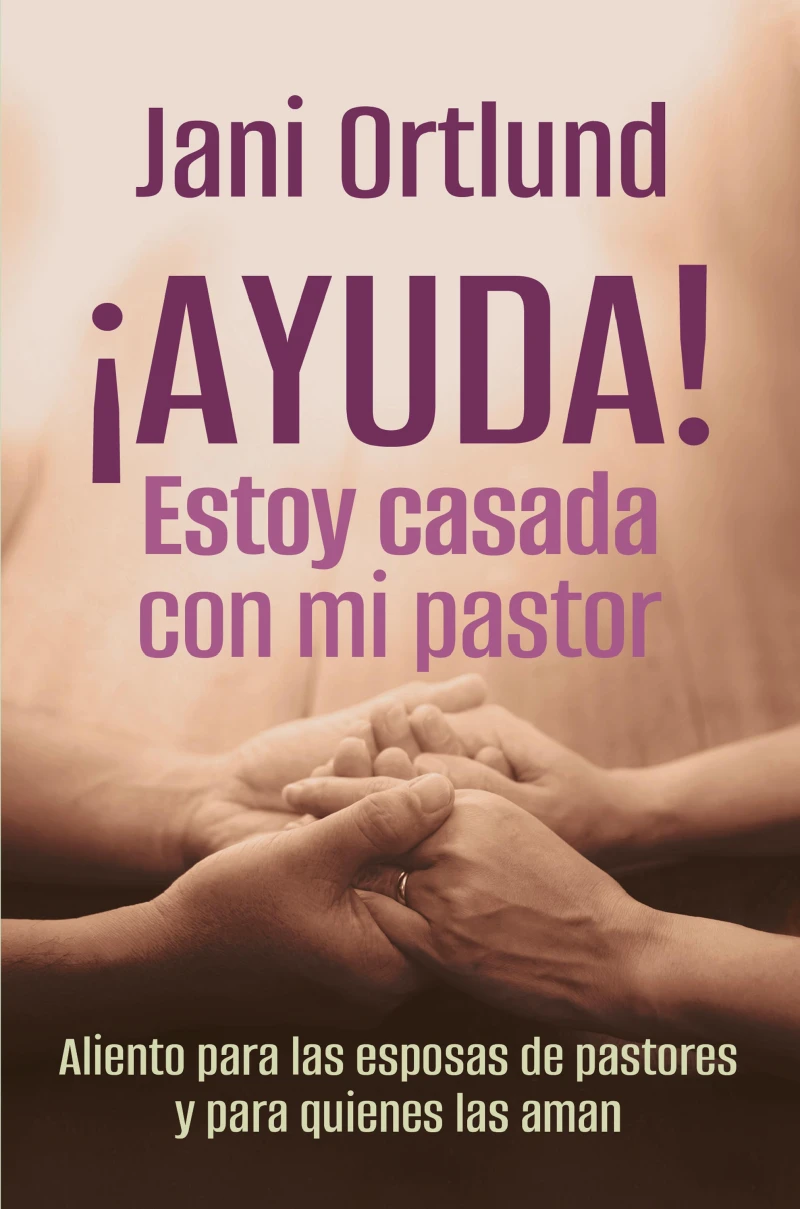 Portada: ¡AYUDA! Estoy casada con mi pastor