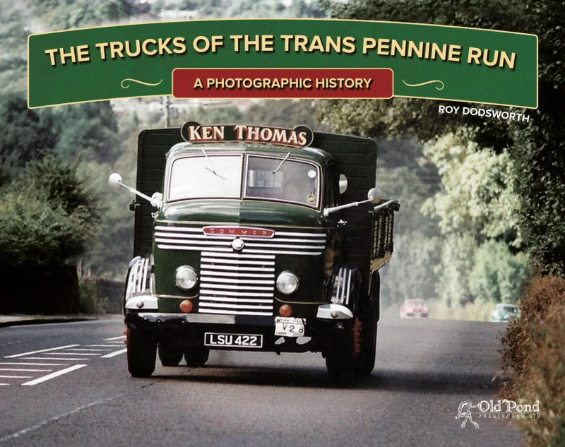 Portada: The Trucks of the Trans Pennine Run: A Photographic History