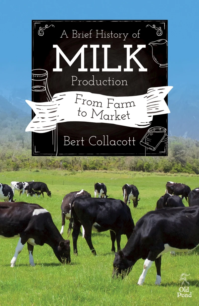 Portada: Brief History of Milk Production, A: From Farm to Market
