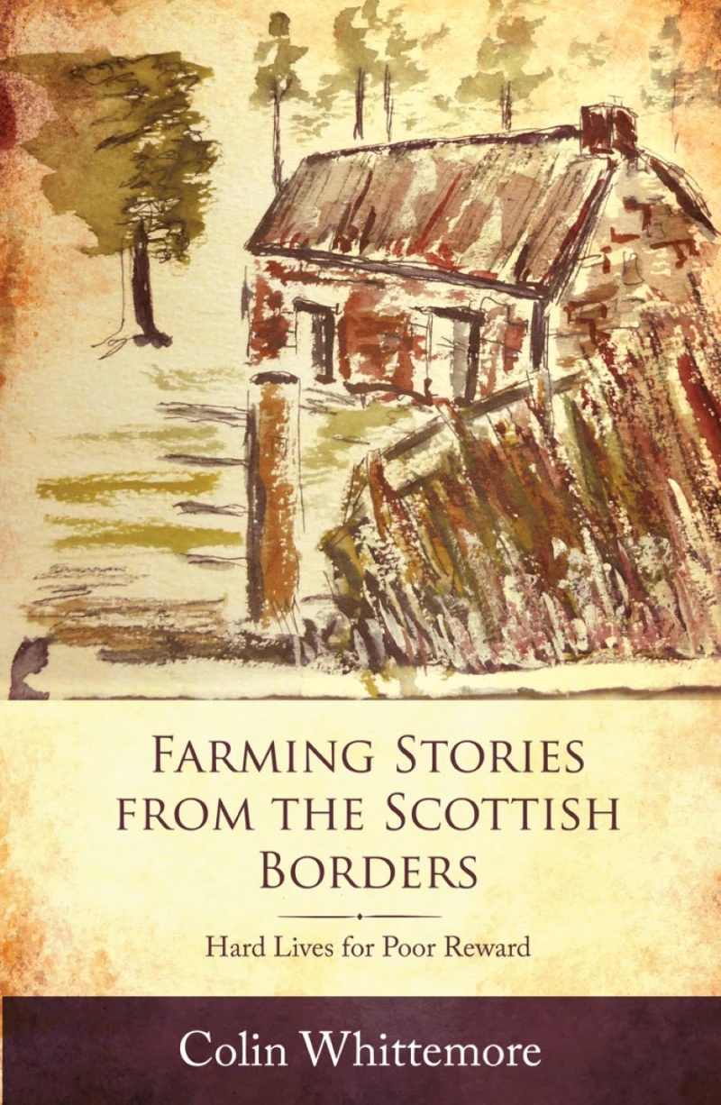 Portada: Farming Stories from the Scottish Borders: Hard Lives for Poor Reward
