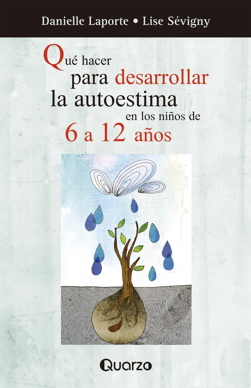 Portada: Que hacer para desarrollar la autoestima de los niños de 6 a 12 años