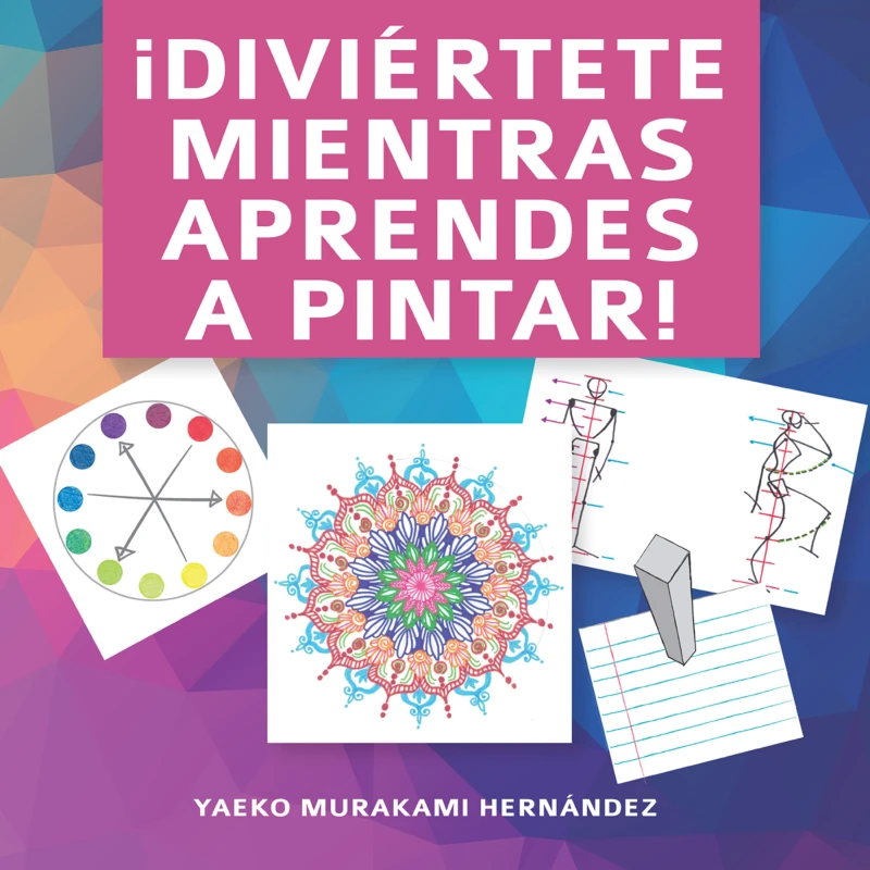 Portada: ¡Diviértete mientras aprendes a pintar!