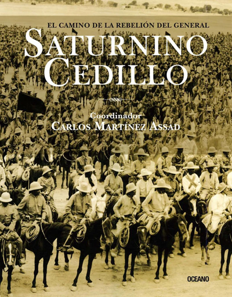 Portada: El camino de la rebelión del general Saturnino Cedillo