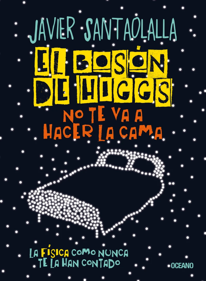 Portada: El bosón de Higgs no te va a hacer la cama