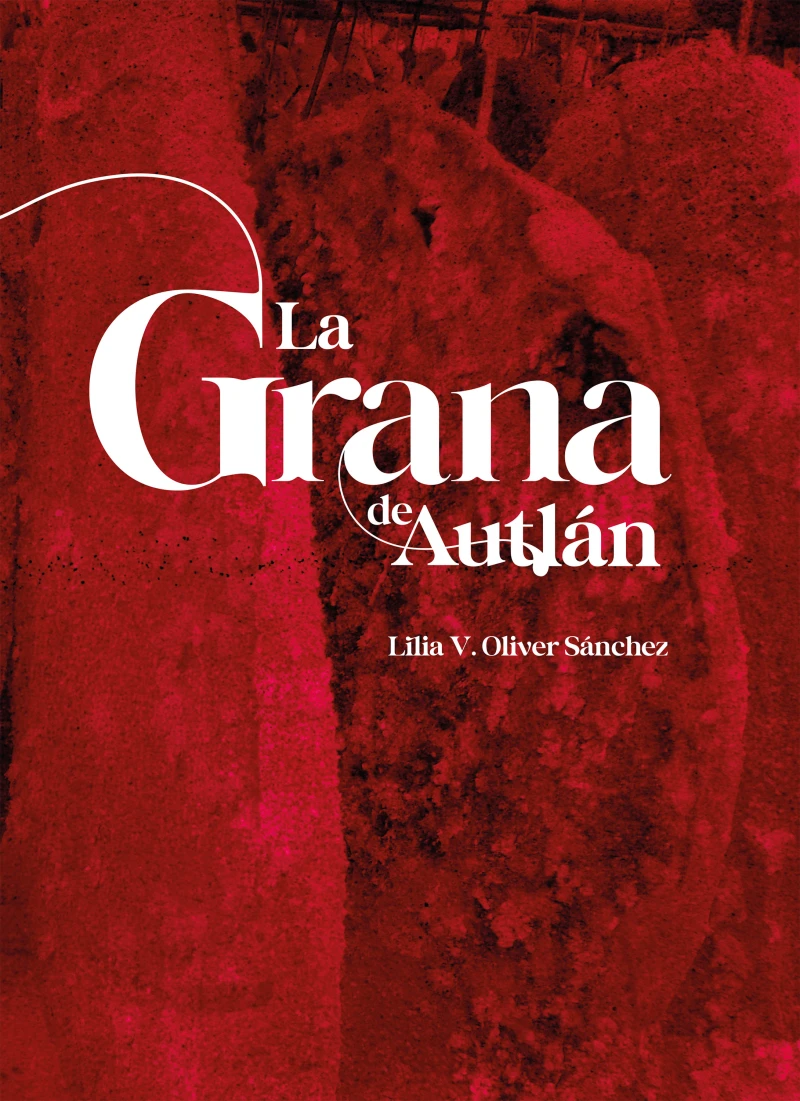 Portada: La grana de Autlán