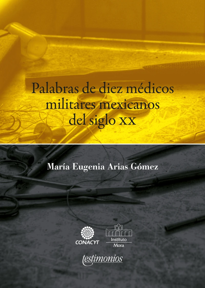 Portada: Palabras de diez médicos militares mexicanos del siglo XX
