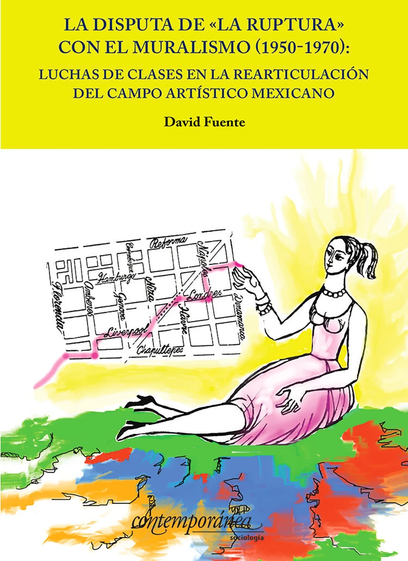 Portada: La disputa de "La ruptura" con el muralismo (1950-1970)