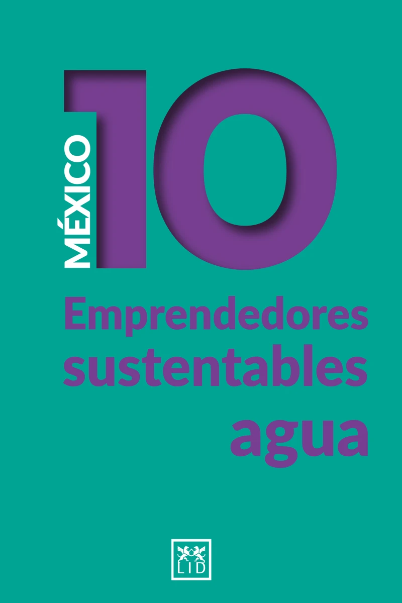 Portada: México 10 emprendedores sustentables - agua