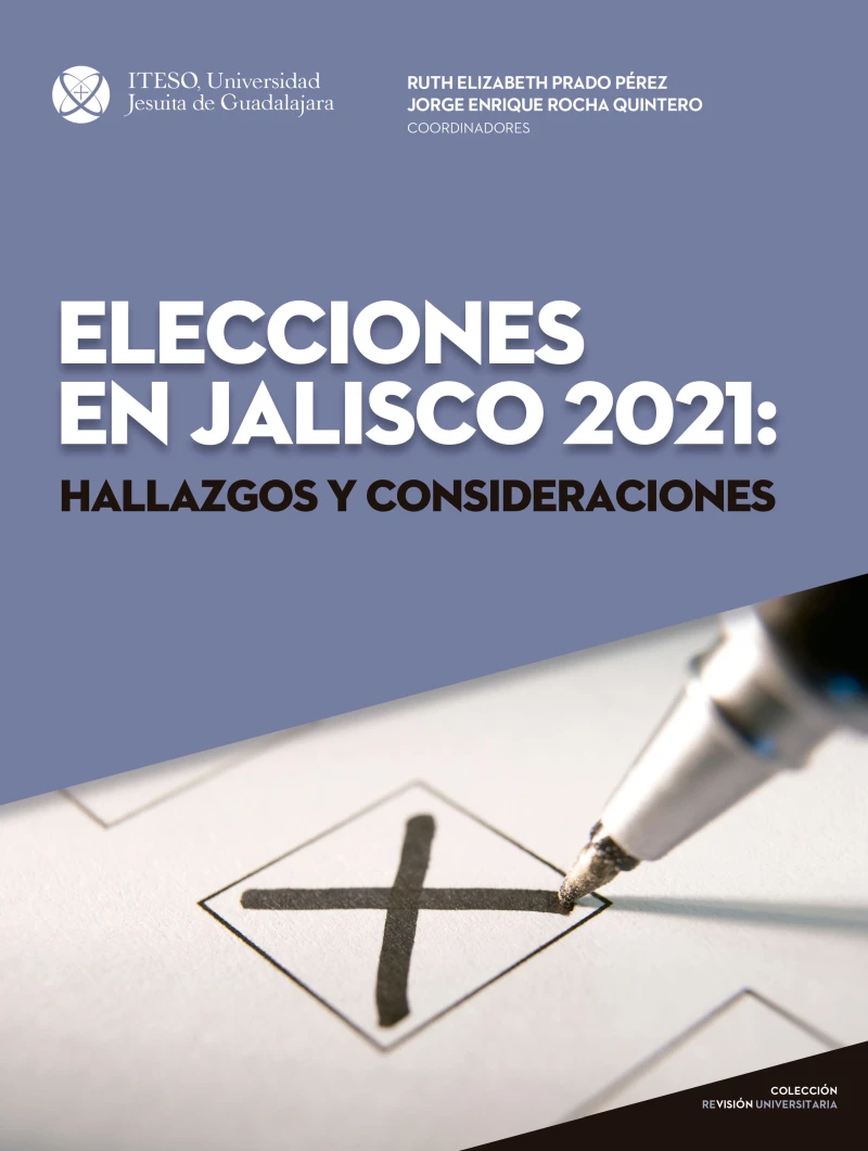 Portada: Elecciones en Jalisco 2021: Hallazgos y consideraciones