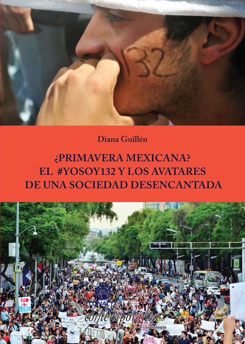 Portada: ¿Primavera Mexicana? El #YoSoy132 y los avatares de una sociedad desencantada