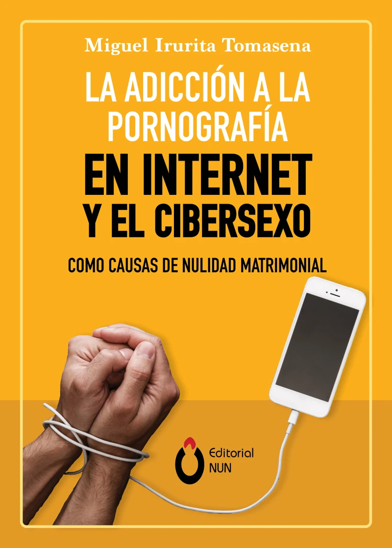 Portada: La adicción a la pornografía en Internet y el cibersexo como causas de nulidad matrimonial