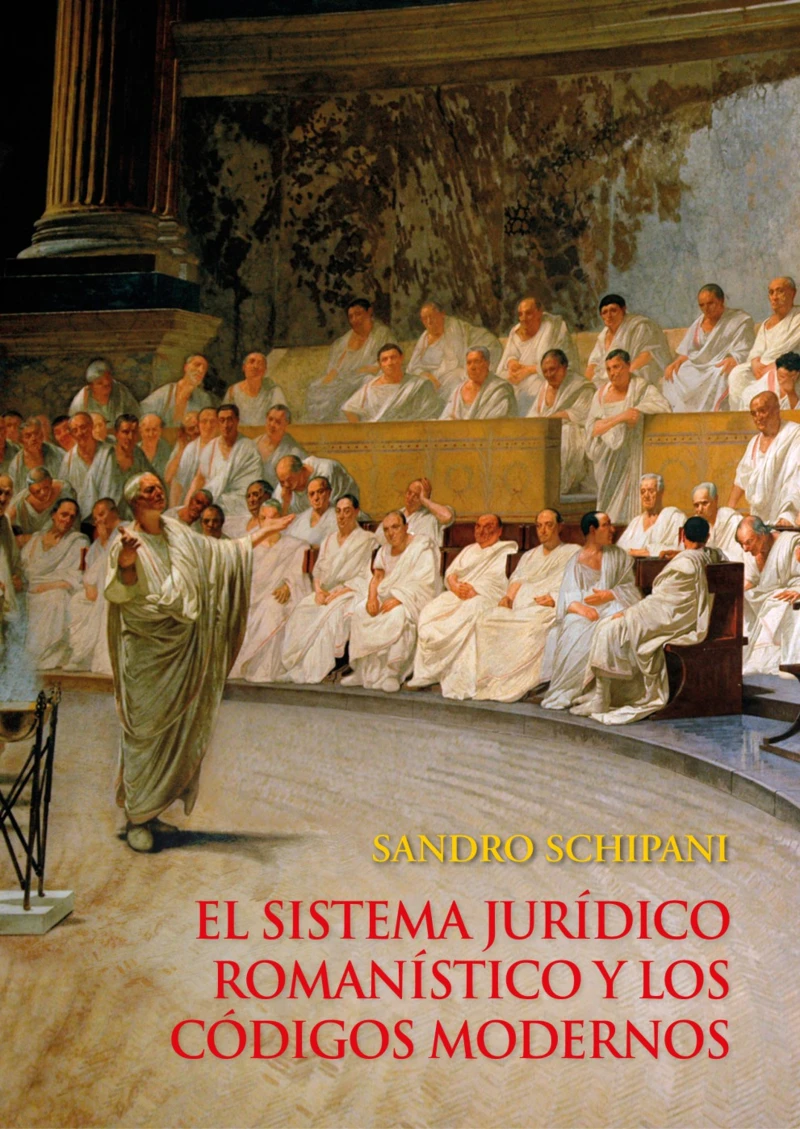 Portada: El sistema jurídico romanístico y los códigos modernos