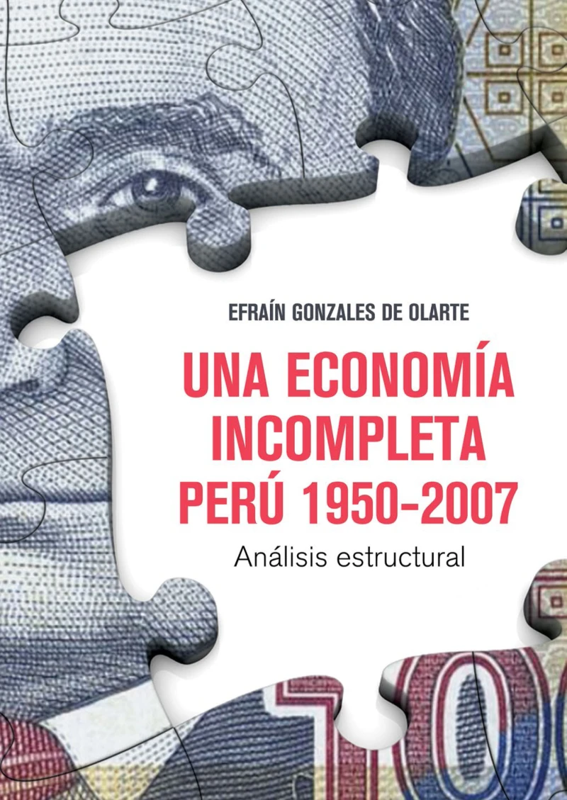 Portada: Una economía incompleta. Perú 1950-2007