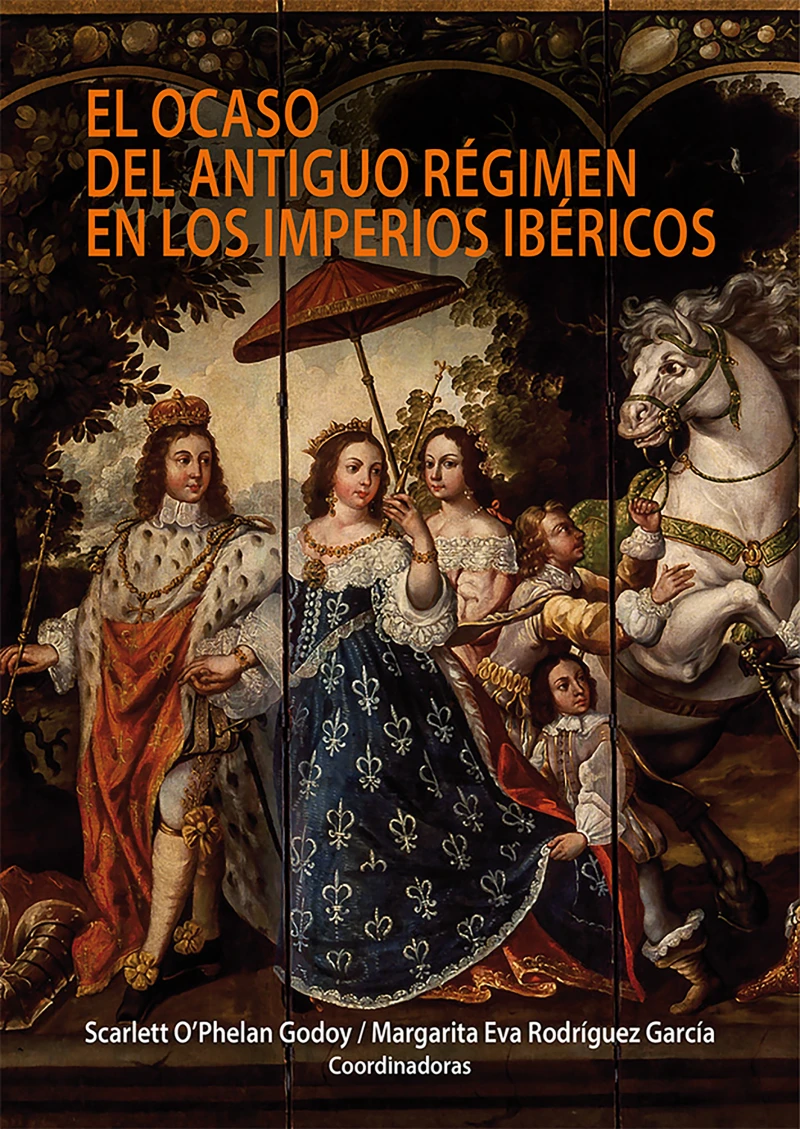Portada: El ocaso del antiguo régimen en los imperios ibéricos