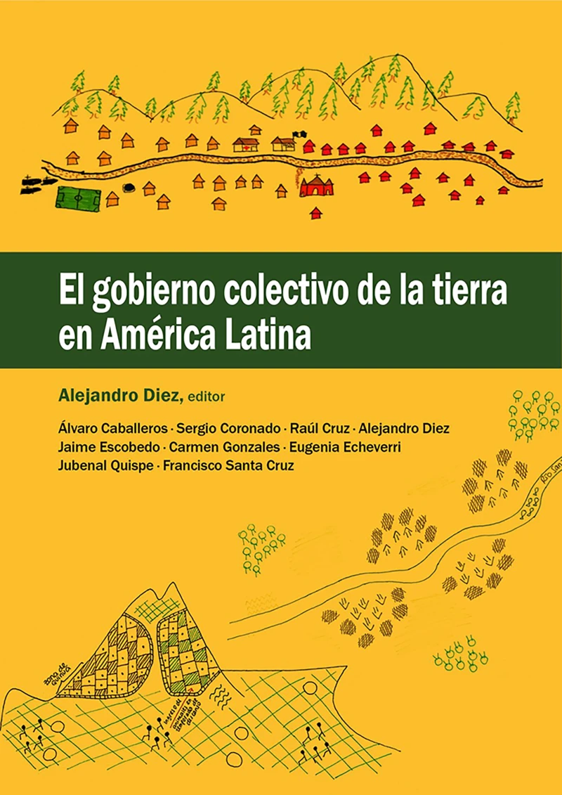 Portada: El gobierno colectivo de la tierra en América Latina