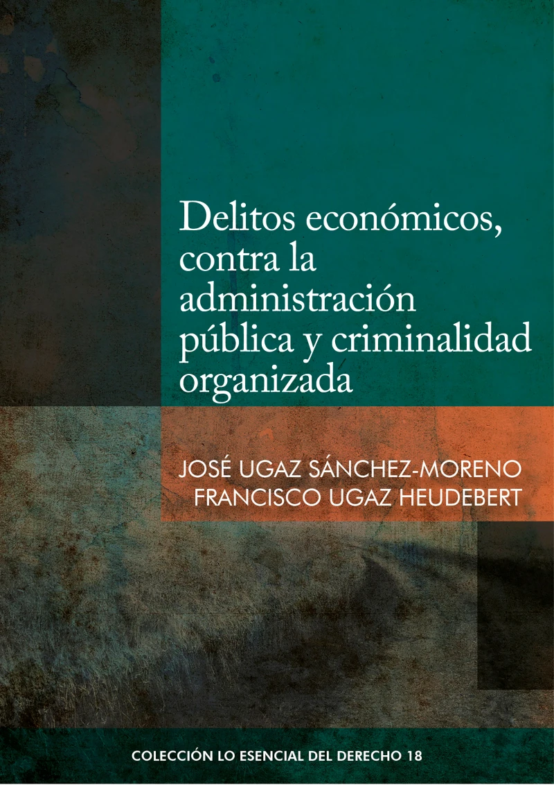 Portada: Delitos económicos, contra la administración pública y criminalidad organizada