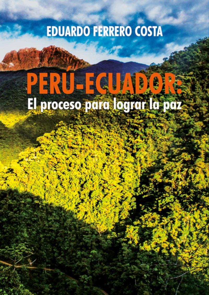 Portada: Perú-Ecuador: el proceso para lograr la paz