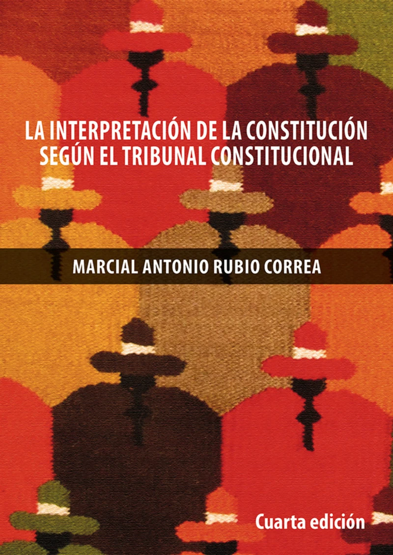 Portada: La interpretación de la Constitución de 1993 según el Tribunal Constitucional