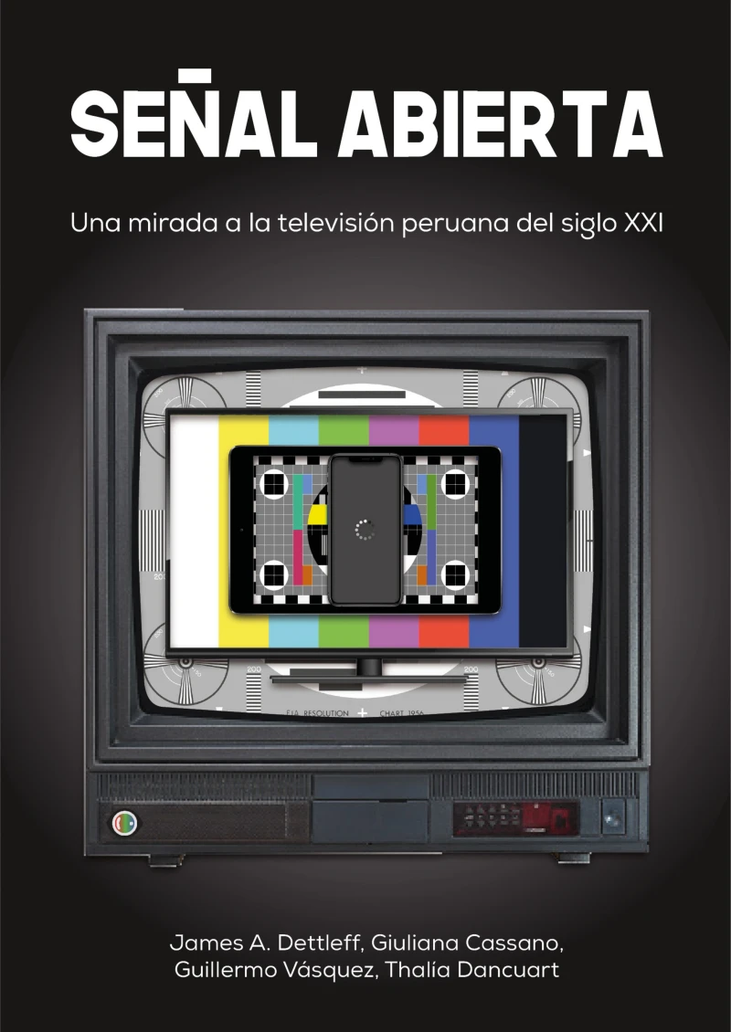 Portada: Señal abierta: Una mirada a la televisión peruana del siglo XXI