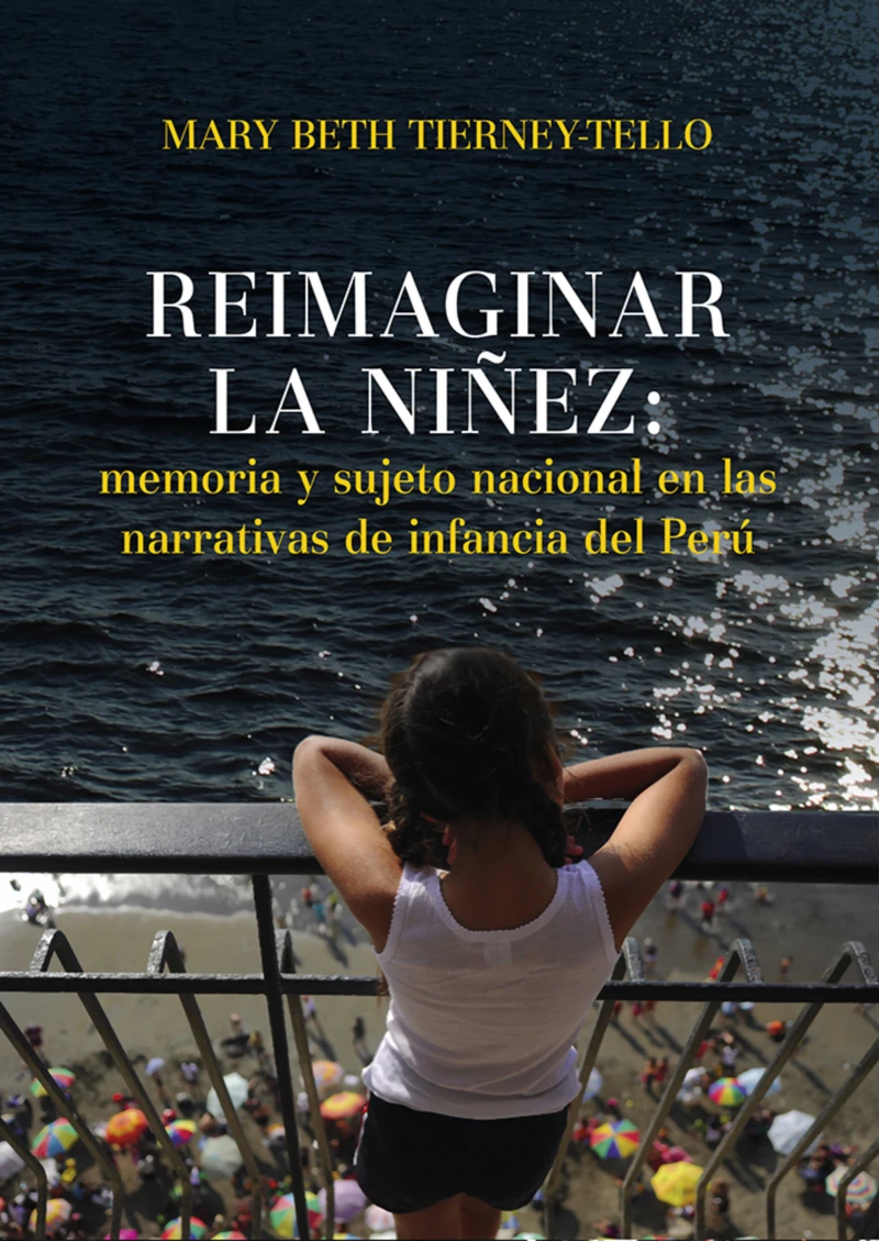 Portada: Reimaginar la niñez: memoria y sujeto nacional en las narrativas de infancia del Perú