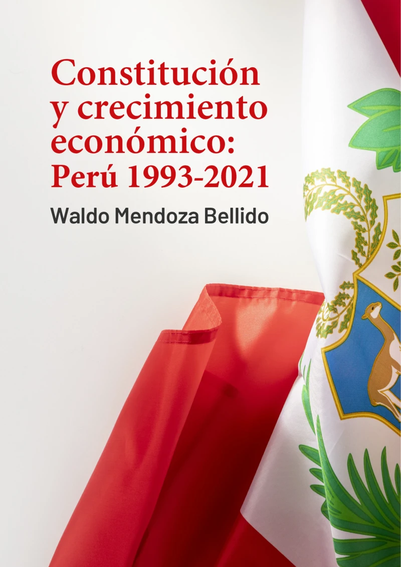 Portada: Constitución y crecimiento económico: Perú 1993-2021