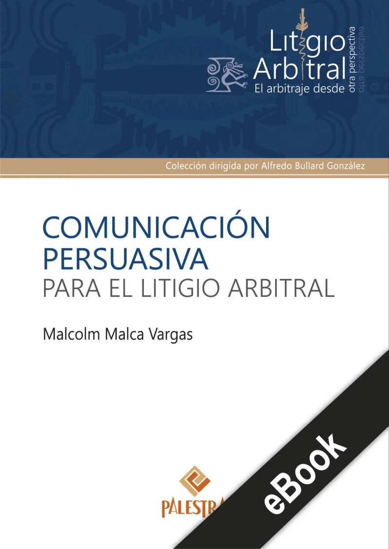 Portada: Comunicación persuasiva para el litigio arbitral