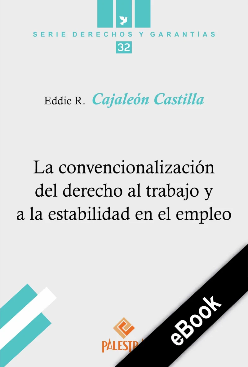 Portada: La convencionalización del derecho al trabajo y a la estabilidad en el empleo