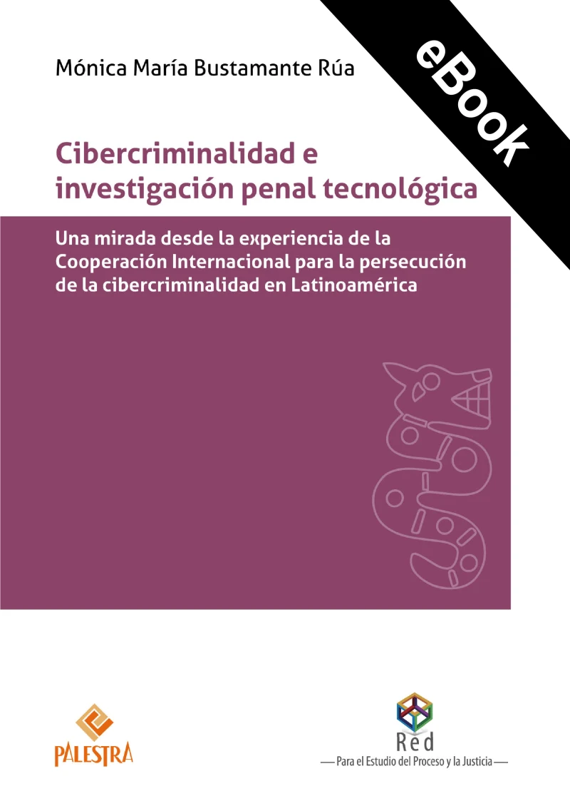 Portada: Cibercriminalidad e investigación penal tecnológica