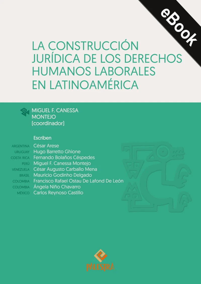 Portada: La construcción jurídica de los derechos humanos laborales en Latinoamérica