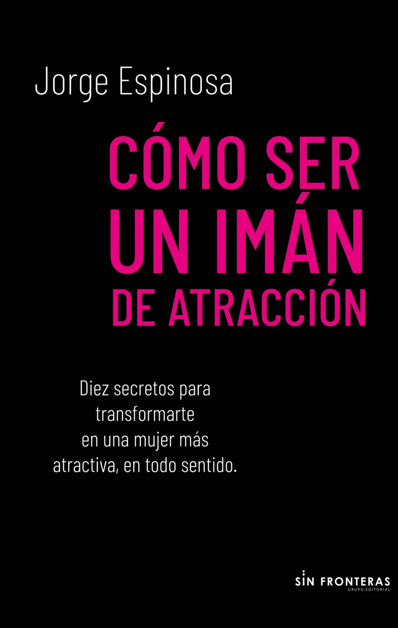 Portada: Cómo ser un imán de atracción