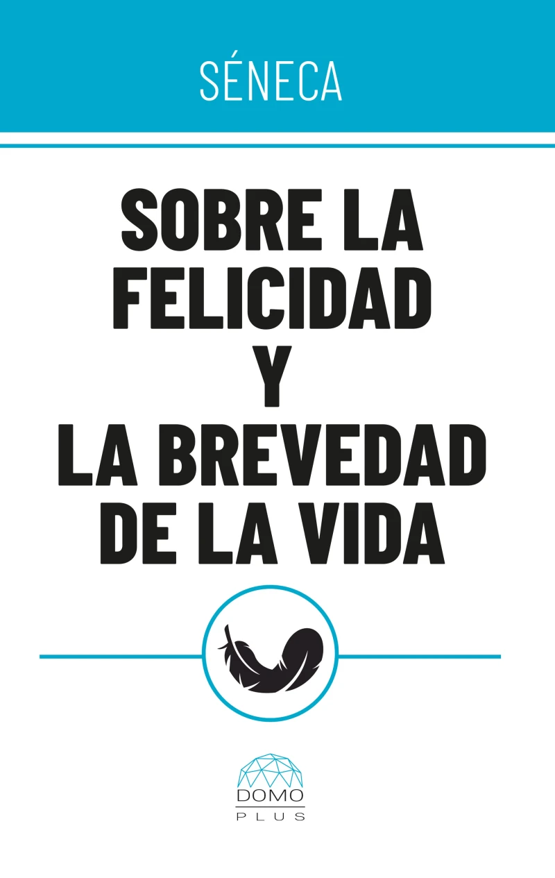 Portada: Sobre la felicidad y la brevedad de la vida