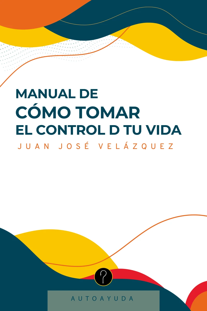 Portada: Manual de cómo tomar el control D tu vida