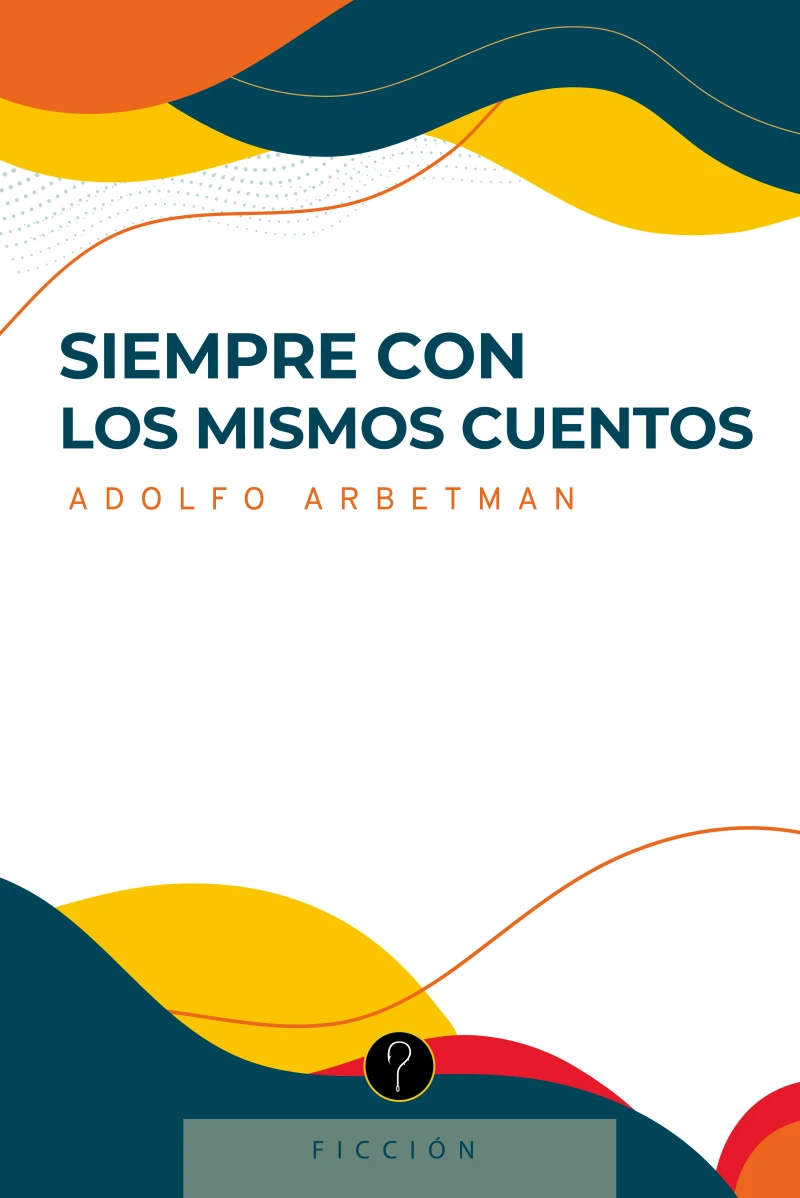 Portada: Siempre con los mismos cuentos