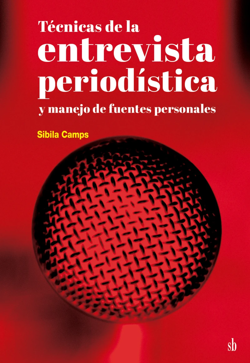 Portada: Técnicas de la entrevista periodística y manejo de fuentes personales