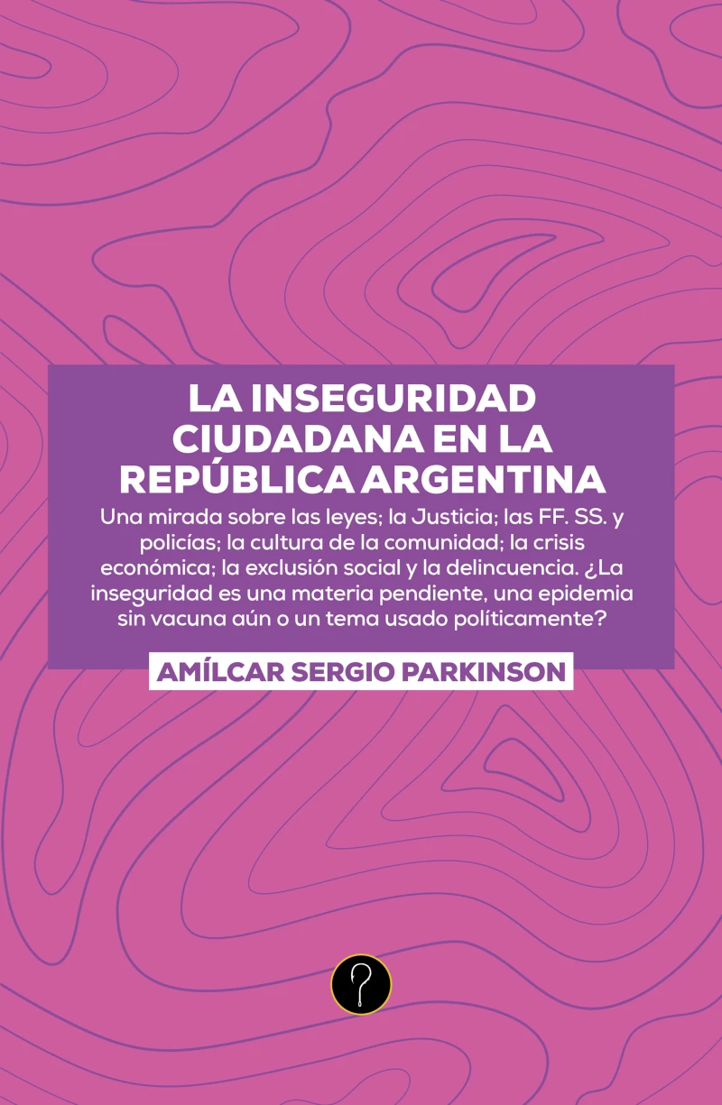 Portada: La inseguridad ciudadana en la República Argentina