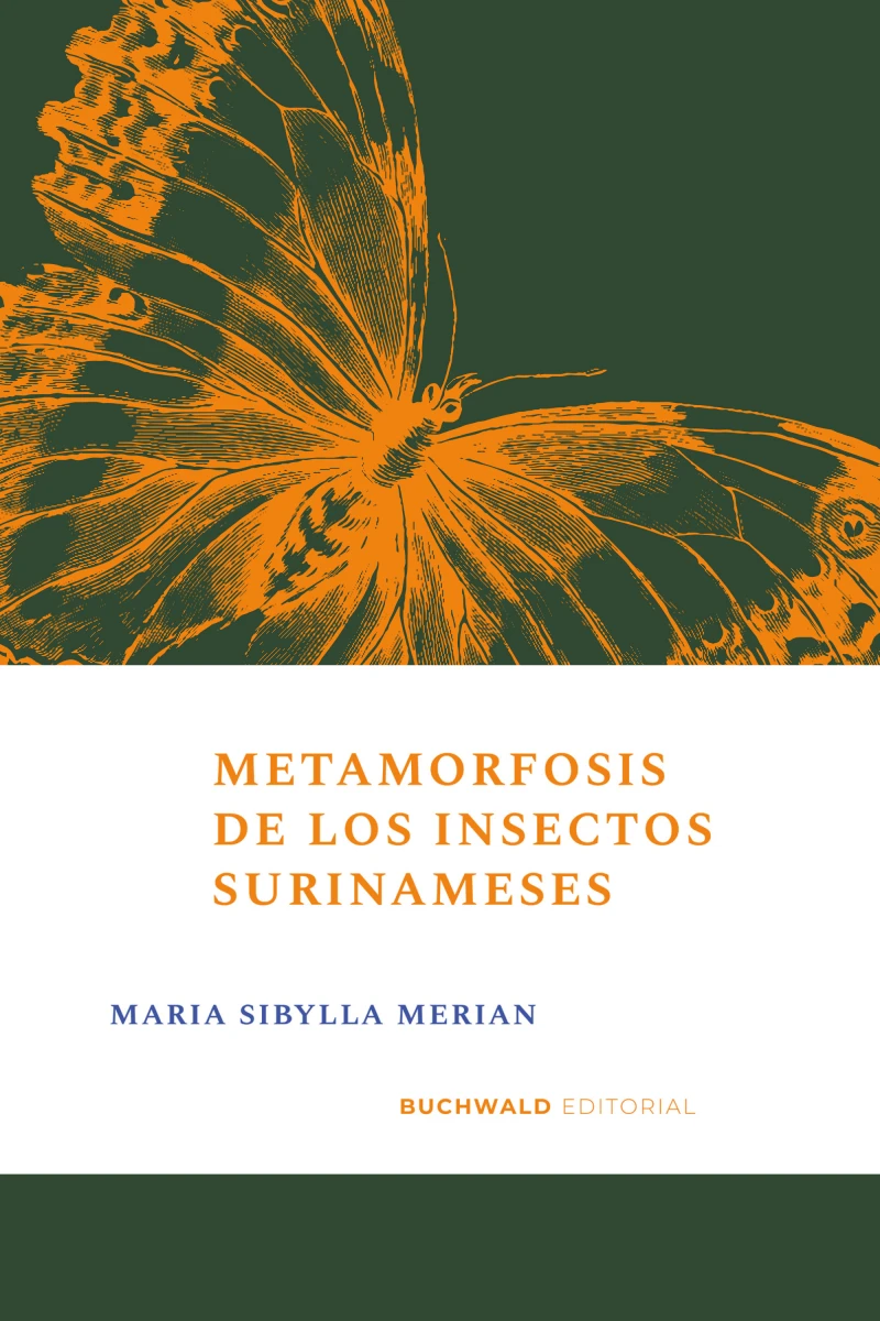 Portada: Metamorfosis de los insectos surinameses